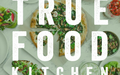 True Food Kitchen Raises $100 Million from Mission-Aligned Investors to Help People Eat Better, Feel Better & Live Better